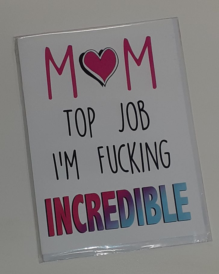 Peachy Antics ''Mum Top Job I'm Fucking Incredible'' Card RRP 3 CLEARANCE XL 2.50