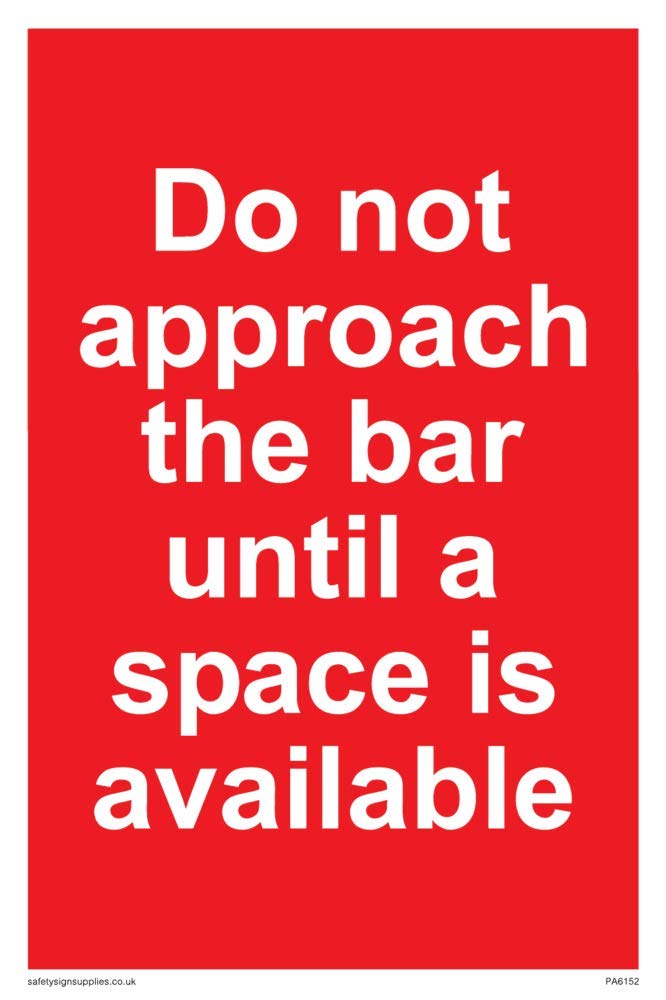 Viking Signs ''Do Not Approach The Bar Until A Space Is Available'' RRP 7.97 CLEARANCE XL 6.99