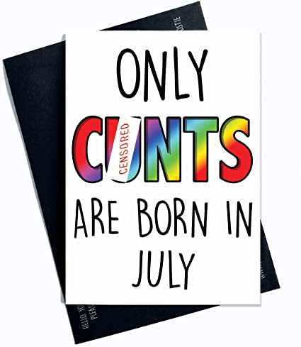 Peachy Antics ''Only C*nts Are Born In July'' Card RRP 3.91 CLEARANCE XL 1.99