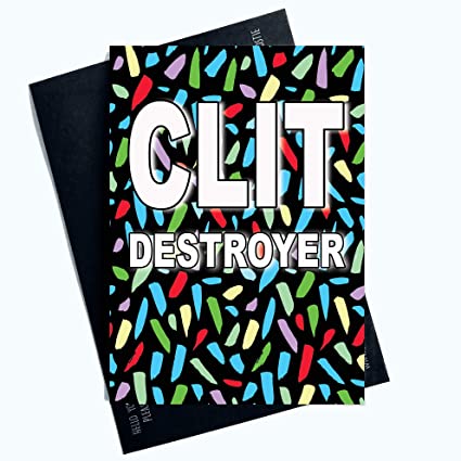 Peachy Antics Funny Rude Card ''Clit Destroyer'' RRP 4.40 CLEARANCE XL 1.99