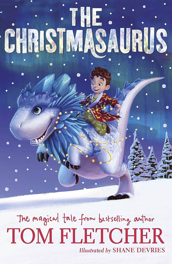 The Christmasaurus Tom Fletcher: Paperback Book 2017 RRP 6.99 CLEARANCE XL 5.99
