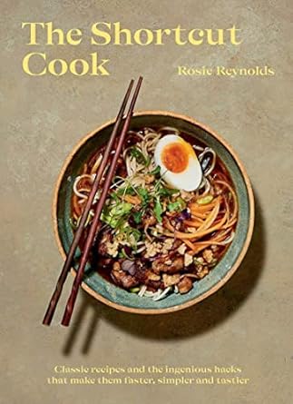 Rosie Reynolds The Shortcut Cook Hard Cover Recipe Book RRP 15 CLEARANCE XL 7.99