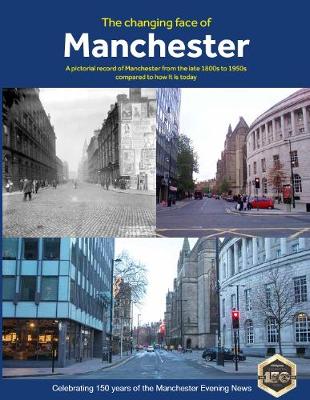 Clive Hardy The Changing Face of Manchester (2nd Edition) Paperback Book RRP 14.99 CLEARANCE XL 7.99