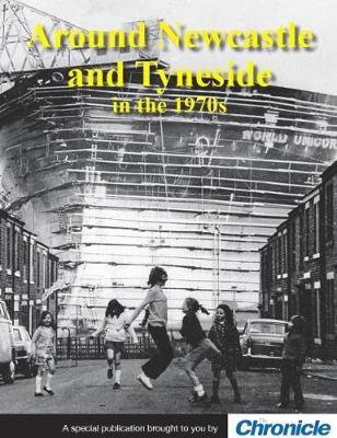 David Morton Around Newcastle and Tyneside in the 1970s Paperback Book RRP 12.99 CLEARANCE XL 6.99