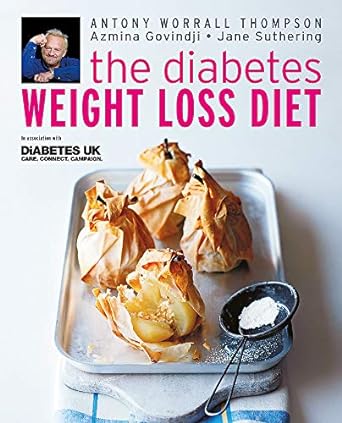 Antony Worrall Thompson The Diabetes Weight Loss Diet Paperback Recipe Book RRP 14.99 CLEARANCE XL 5.99