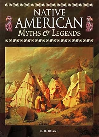O. B. Duane Native American Myths & Legends Hardcover Book RRP 17.99 CLEARANCE XL 5.99